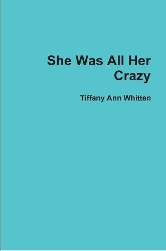 Cover image for She Was All Her Crazy