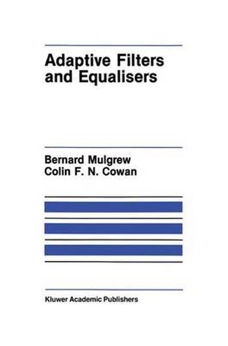 Adaptive Filters and Equalisers