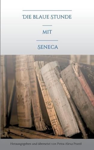 Cover image for Die blaue Stunde mit Seneca