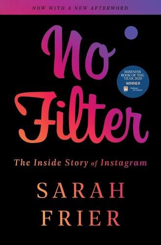 No Filter: The Inside Story of Instagram