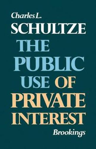 Cover image for The Public Use of Private Interest