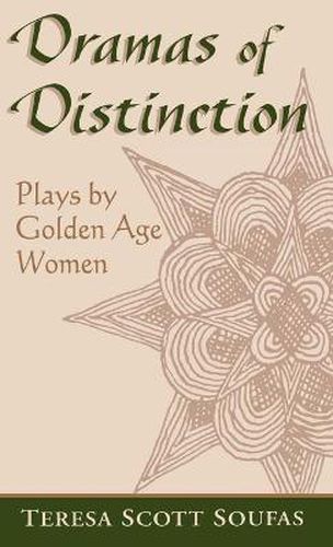 Cover image for Dramas of Distinction: Plays by Golden Age Women