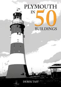 Cover image for Plymouth in 50 Buildings