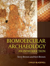 Cover image for Biomolecular Archaeology: An Introduction