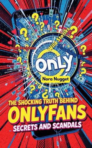 Cover image for The Shocking Truth Behind OnlyFans' Scandals and Secrets