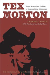 Cover image for Tex Morton: From Australian Yodeler to International Showman
