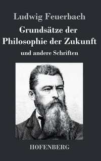 Cover image for Grundsatze der Philosophie der Zukunft: und andere Schriften