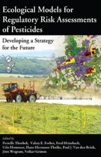 Cover image for Ecological Models for Regulatory Risk Assessments of Pesticides: Developing a Strategy for the Future