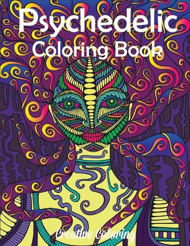 Cover image for Psychedelic Coloring Book: Adult Coloring Book of Hippy, Trippy Designs