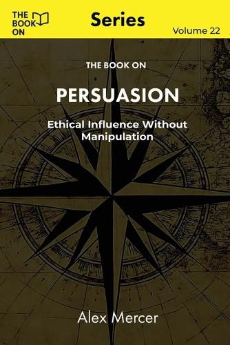 Cover image for The Book On Persuasion