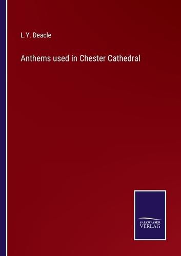 Cover image for Anthems used in Chester Cathedral