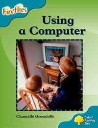 Cover image for Oxford Reading Tree: Level 9: Fireflies: Using a Computer