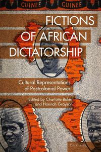 Cover image for Fictions of African Dictatorship: Cultural Representations of Postcolonial Power