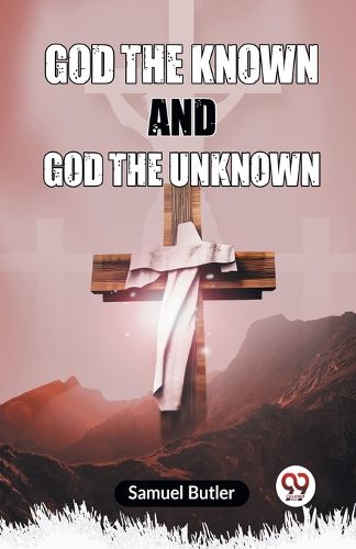 Cover image for God the Known and God the Unknown (Edition2023)