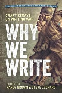 Cover image for Why We Write: Craft Essays on Writing War