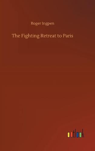 Cover image for The Fighting Retreat to Paris