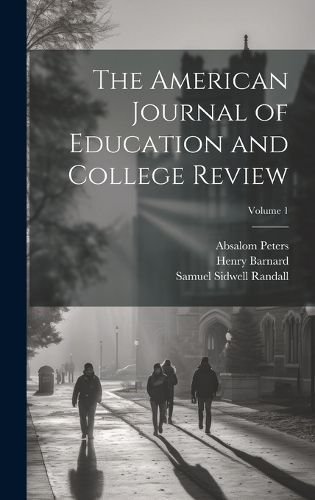 Cover image for The American Journal of Education and College Review; Volume 1