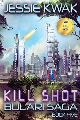 Cover image for Kill Shot: The Bulari Saga (Large Print Edition)