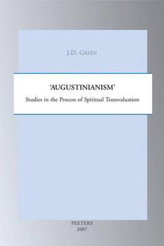 Cover image for 'Augustinianism': Studies in the Process of Spiritual Transvaluation