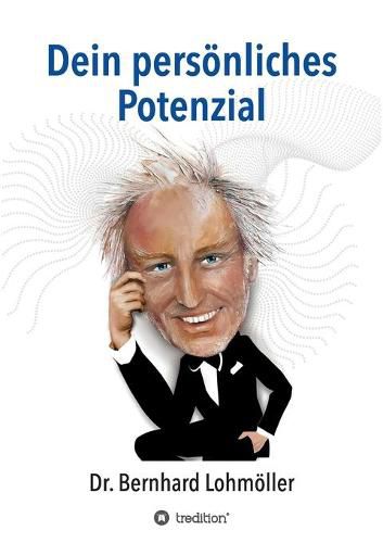 Cover image for Dein persoenliches Potenzial: Anwendung der Philosophie des Glucks und der Magie des Glucklichseins / Die persoenliche Urkraft als Hebel fur eine neue Welt