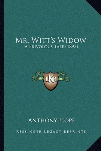 Mr. Witt's Widow: A Frivolous Tale (1892)