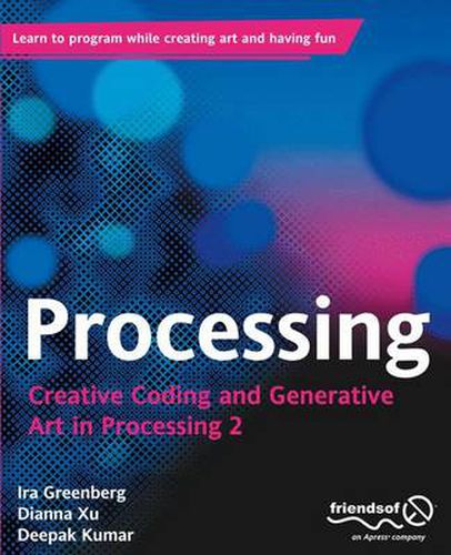 Processing: Creative Coding and Generative Art in Processing 2