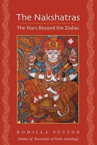 Cover image for The Nakshatras: The Stars Beyond the Zodiac