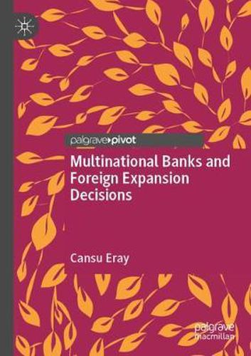 Cover image for Multinational Banks and Foreign Expansion Decisions