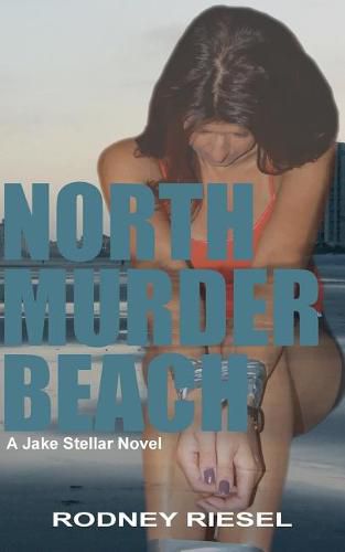 Cover image for North Murder Beach: A Jake Stellar Novel