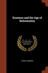 Cover image for Erasmus and the Age of Reformation