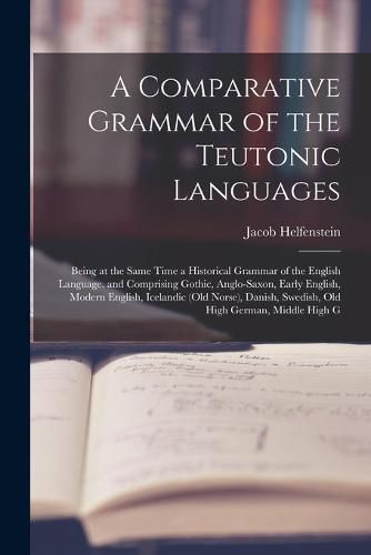 Cover image for A Comparative Grammar of the Teutonic Languages