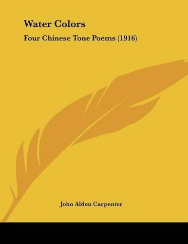 Cover image for Water Colors: Four Chinese Tone Poems (1916)