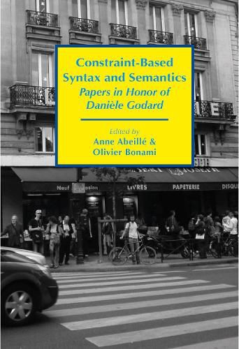 Constraint-Based Syntax and Semantics - Papers in Honor of Daniele Godard