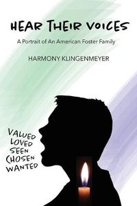 Cover image for Hear Their Voices: A Portrait of an American Foster Family