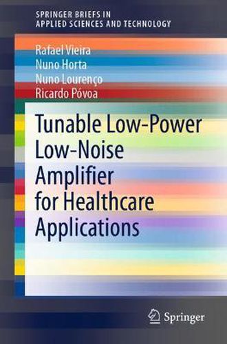 Cover image for Tunable Low-Power Low-Noise Amplifier for Healthcare Applications