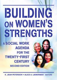 Cover image for Building on Women's Strengths: A Social Work Agenda for the Twenty-First Century