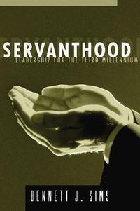 Cover image for Servanthood: Leadership for the Third Millennium