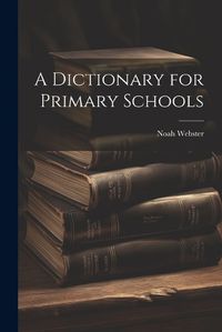 Cover image for A Dictionary for Primary Schools