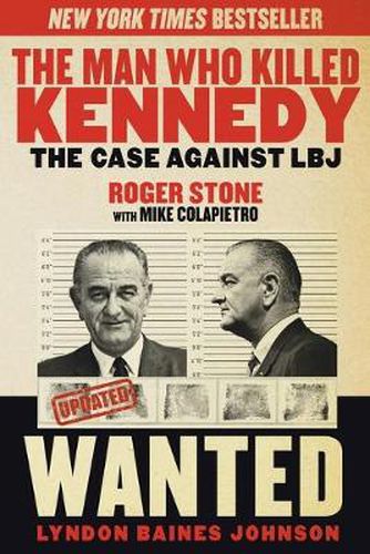 Cover image for The Man Who Killed Kennedy: The Case Against LBJ