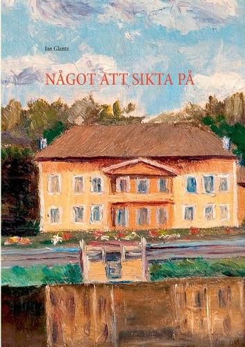 Cover image for Nagot Att Sikta Pa