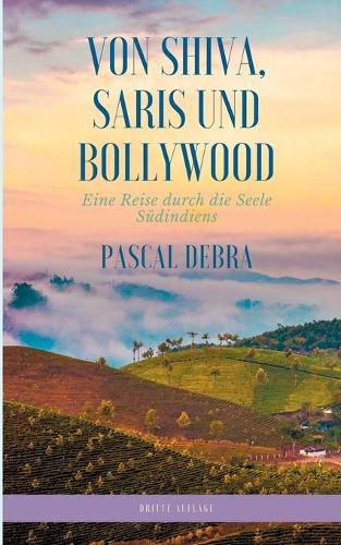 Cover image for Von Shiva, Saris und Bollywood: Eine Reise durch die Seele Sudindiens