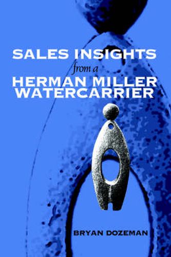 Cover image for Sales Insights from a Herman Miller Watercarrier