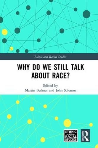 Why Do We Still Talk About Race?