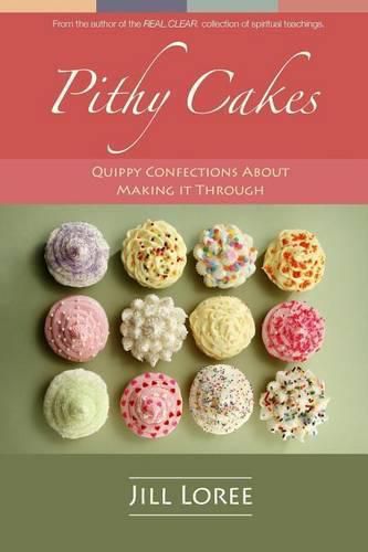 Cover image for Pithy Cakes: Quippy Confections about Making It Through