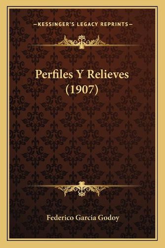 Cover image for Perfiles y Relieves (1907)