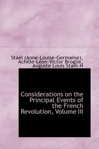 Cover image for Considerations on the Principal Events of the French Revolution, Volume III