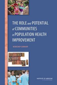 Cover image for The Role and Potential of Communities in Population Health Improvement: Workshop Summary