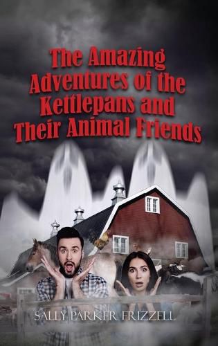 Cover image for The Amazing Adventures of the Kettlepans and their Animal Friends