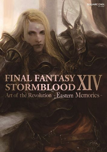 Cover image for Final Fantasy Xiv: Stormblood -- The Art Of The Revolution - Eastern Memories-