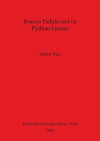 Cover image for Roman Delphi and its Pythian Games